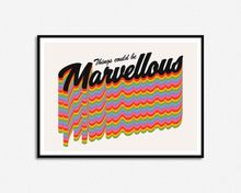 Load image into Gallery viewer, Things Could Be Marvellous Print