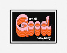 Load image into Gallery viewer, It's All Good Baby Baby Print