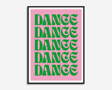 Load image into Gallery viewer, Dance Dance Dance Print