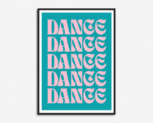 Load image into Gallery viewer, Dance Dance Dance Print