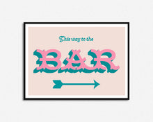 Load image into Gallery viewer, This Way To The Bar Print