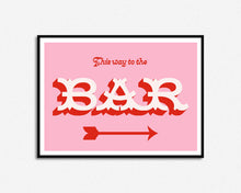 Load image into Gallery viewer, This Way To The Bar Print