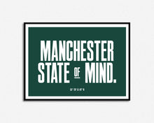 Load image into Gallery viewer, Manchester State of Mind Print
