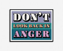 Load image into Gallery viewer, Don't Look Back In Anger Print