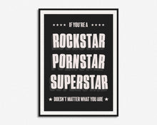 Load image into Gallery viewer, Rockstar Pornstar Superstar Print