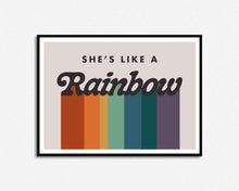 Load image into Gallery viewer, She's Like A Rainbow Print