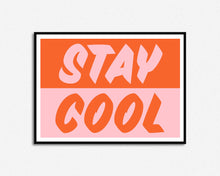 Load image into Gallery viewer, Stay Cool Print