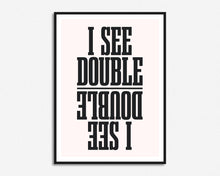 Load image into Gallery viewer, I See Double Lyrics Print