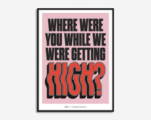 Load image into Gallery viewer, Getting High Print