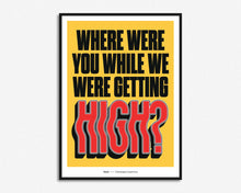 Load image into Gallery viewer, Getting High Print