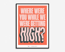 Load image into Gallery viewer, Getting High Print