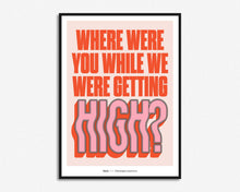 Load image into Gallery viewer, Getting High Print