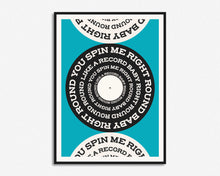 Load image into Gallery viewer, You Spin Me Right Round Print