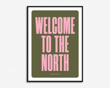 Load image into Gallery viewer, Welcome To The North Print