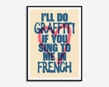 Load image into Gallery viewer, I'll Do Graffiti Print