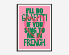 Load image into Gallery viewer, I'll Do Graffiti Print