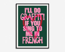 Load image into Gallery viewer, I'll Do Graffiti Print
