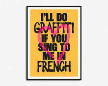 Load image into Gallery viewer, I'll Do Graffiti Print