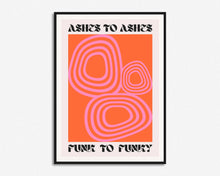 Load image into Gallery viewer, Ashes To Ashes Print