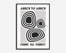 Load image into Gallery viewer, Ashes To Ashes Print