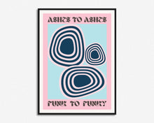 Load image into Gallery viewer, Ashes To Ashes Print