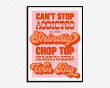 Load image into Gallery viewer, Can't Stop Addicted To The Shindig Print