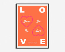 Load image into Gallery viewer, You've Got The Love Inspired Print