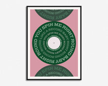 Load image into Gallery viewer, You Spin Me Right Round Print