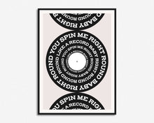 Load image into Gallery viewer, You Spin Me Right Round Print