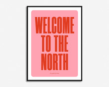 Load image into Gallery viewer, Welcome To The North Print