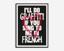 Load image into Gallery viewer, I'll Do Graffiti Print