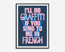 Load image into Gallery viewer, I'll Do Graffiti Print