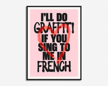 Load image into Gallery viewer, I'll Do Graffiti Print