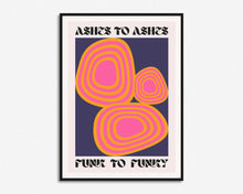 Load image into Gallery viewer, Ashes To Ashes Print
