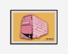 Load image into Gallery viewer, And If A Double Decker Bus Crashes Into Us Print