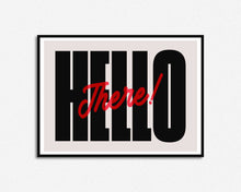 Load image into Gallery viewer, Hello There Print