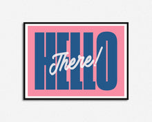 Load image into Gallery viewer, Hello There Print