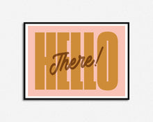 Load image into Gallery viewer, Hello There Print