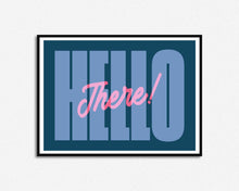 Load image into Gallery viewer, Hello There Print