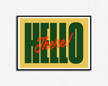 Load image into Gallery viewer, Hello There Print