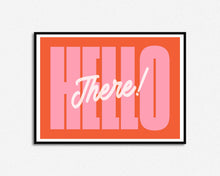 Load image into Gallery viewer, Hello There Print