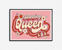 Load image into Gallery viewer, Dancing Queen Print