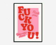 Load image into Gallery viewer, F*ck You Very Very Much Print