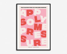 Load image into Gallery viewer, Apply Some Pressure Print
