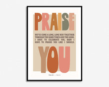 Load image into Gallery viewer, I Have To Praise You Print
