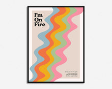 Load image into Gallery viewer, I'm On Fire Print