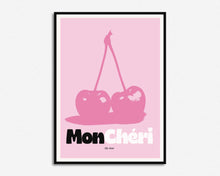 Load image into Gallery viewer, Mon Cheri Quote Print