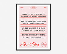 Load image into Gallery viewer, About You Print