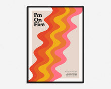 Load image into Gallery viewer, I'm On Fire Print