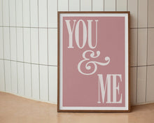 Load image into Gallery viewer, You & Me Print